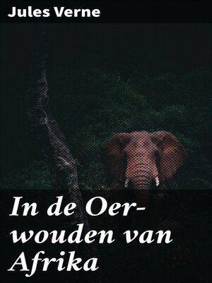 cover image of In de Oer-wouden van Afrika